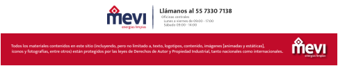 Llámanos al 55 7330 7138 Oficinas centrales Lunes a viernes de 09:00 - 17:00 Sábado 09:00 - 14:00
