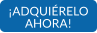 ¡ADQUIÉRELO AHORA!